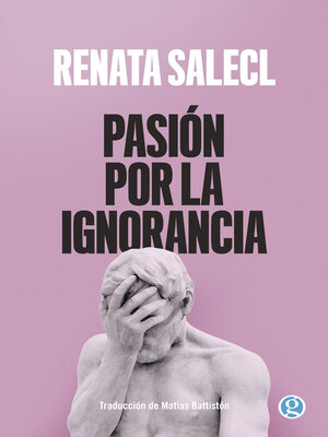 cover image of Pasión por la ignorancia